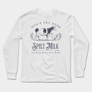 Dont cry over spilt milk Long Sleeve T-Shirt